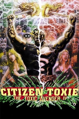 Poster Citizen Toxie: The Toxic Avenger IV 2001