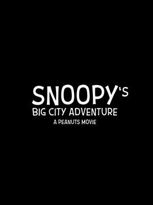 Snoopy's Big City Adventure: A Peanuts Movie (2026)