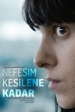 Télécharger Nefesim kesilene kadar ou regarder en streaming Torrent magnet 