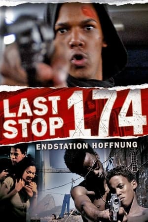 Poster Last Stop 174 - Endstation Hoffnung 2008