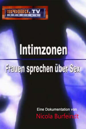 Télécharger Spiegel TV Special: Intimzonen- Frauen reden über Sex ou regarder en streaming Torrent magnet 