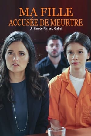 Image Ma Fille, Accusée de Meurtre