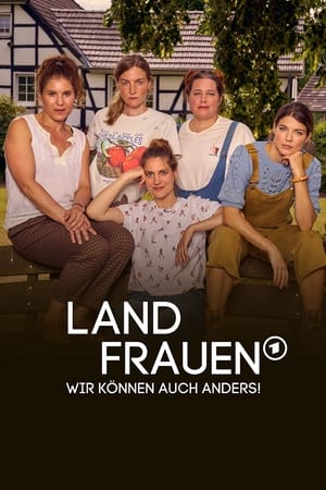 Télécharger Landfrauen - Wir können auch anders! ou regarder en streaming Torrent magnet 