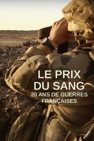 Le Prix du sang : 20 ans de guerres françaises (2021)