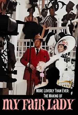 Image More Loverly Than Ever: The Making of 'My Fair Lady'