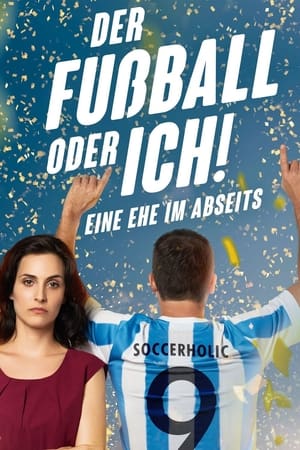 Image Der Fußball oder ich! Eine Ehe im Abseits