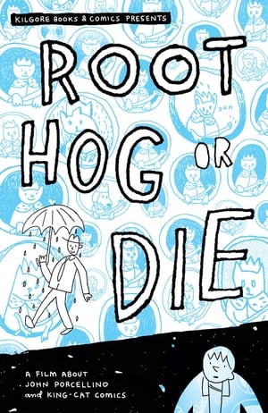Poster Root Hog or Die: A Film About John Porcellino and King-Cat Comics 2014