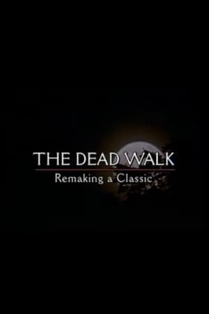 Poster The Dead Walk: Remaking a Classic 1999