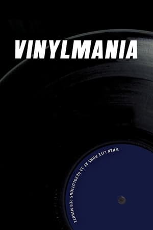 Poster Vinylmania: When Life Runs at 33 Revolutions Per Minute 2012
