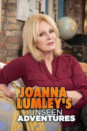 Image Joanna Lumley's Unseen Adventures