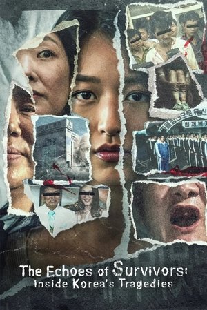 The Echoes of Survivors: Inside Korea's Tragedies (2025)