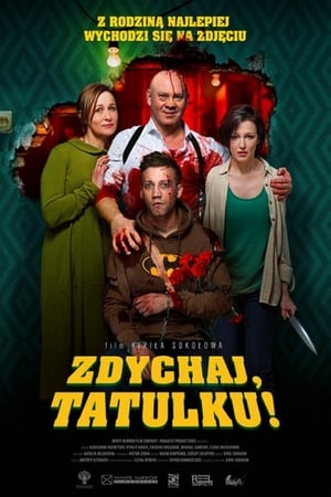 Zdychaj, tatulku! 2018