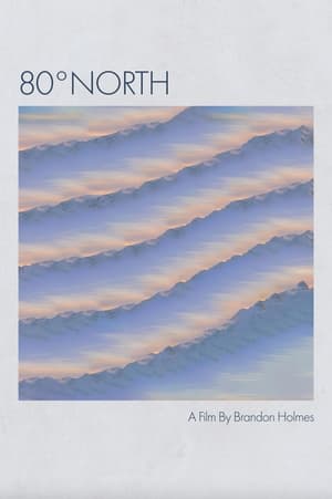 80º North (Short Film) (2020)