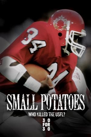 Poster Small Potatoes: Who Killed the USFL? 2009