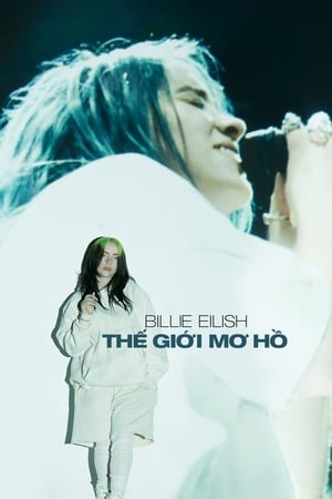 Poster Billie Eilish: Thế Giới Mơ Hồ 2021