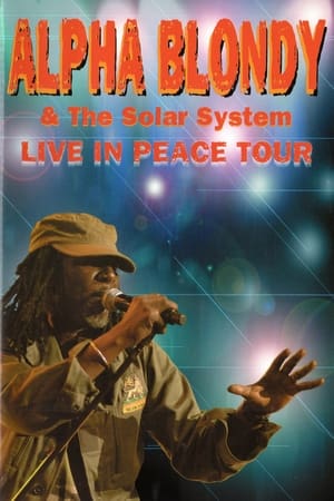 Télécharger Alpha Blondy & The Solar System - Live in peace tour ou regarder en streaming Torrent magnet 