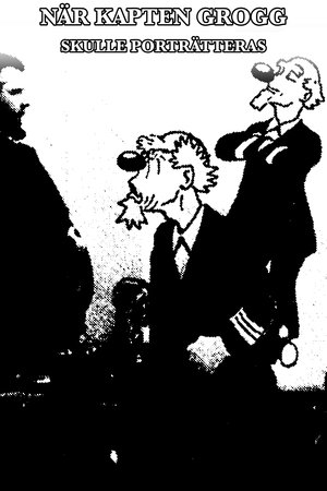När Kapten Grogg skulle porträtteras 1917
