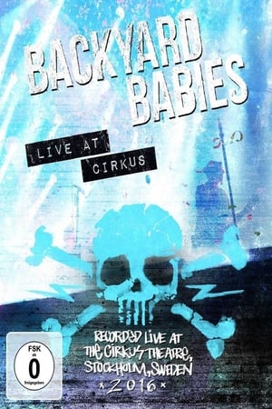 Poster Backyard Babies: Live at Cirkus 2016
