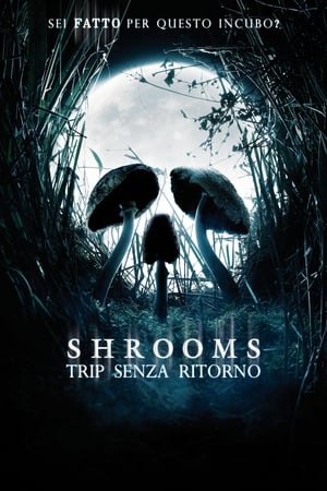 Image Shrooms - Trip senza ritorno