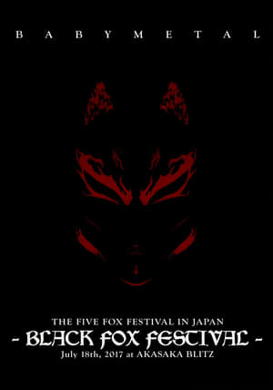 Télécharger BABYMETAL - The Five Fox Festival in Japan - Black Fox Festival ou regarder en streaming Torrent magnet 