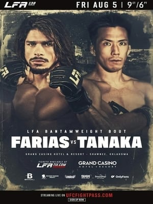 Télécharger LFA 138: Farias vs. Tanaka ou regarder en streaming Torrent magnet 