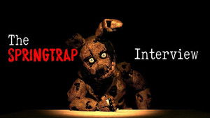 The Interviewed Season 1 :Episode 1  An interview with Springtrap
