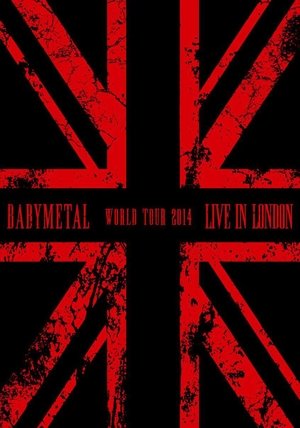 BABYMETAL WORLD TOUR 2014 - Live in London - The Forum (2014)