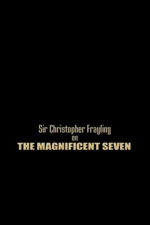 Télécharger Sir Christopher Frayling On 'The Magnificent Seven' ou regarder en streaming Torrent magnet 