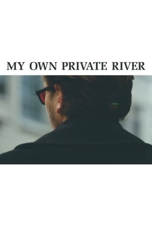 Poster My Own Private River 2011