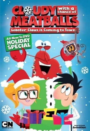 Télécharger Cloudy with a Chance of Meatballs: Lobster Claus Is Coming to Town ou regarder en streaming Torrent magnet 
