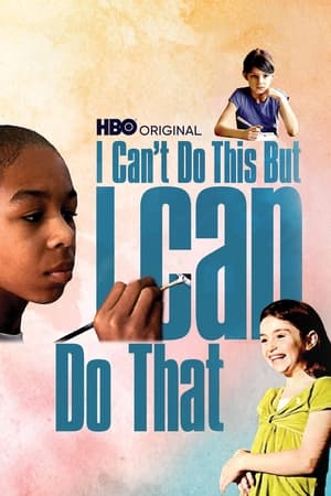 Image I Can't Do This But I CAN Do That: A Film for Families about Learning Differences