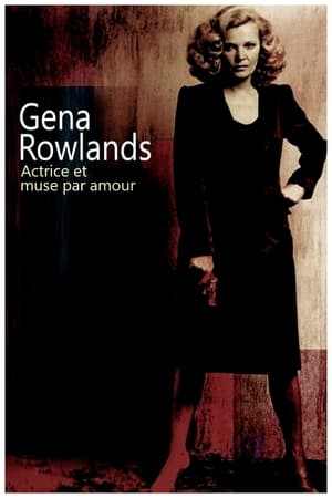 Télécharger Gena Rowlands, actrice et muse par amour ou regarder en streaming Torrent magnet 