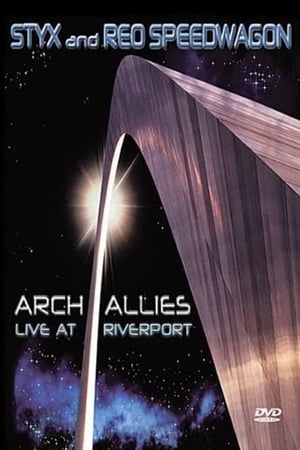 Télécharger Styx and REO Speedwagon: Arch Allies, Live at Riverport ou regarder en streaming Torrent magnet 