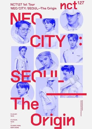 Télécharger NCT 127 | NEO CITY: SEOUL – The Origin ou regarder en streaming Torrent magnet 