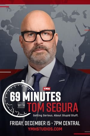 69 Minutes with Tom Segura 2023