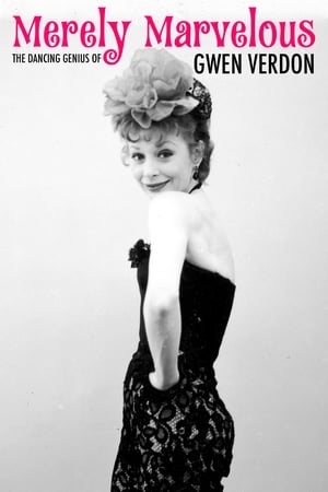 Télécharger Merely Marvelous: The Dancing Genius of Gwen Verdon ou regarder en streaming Torrent magnet 