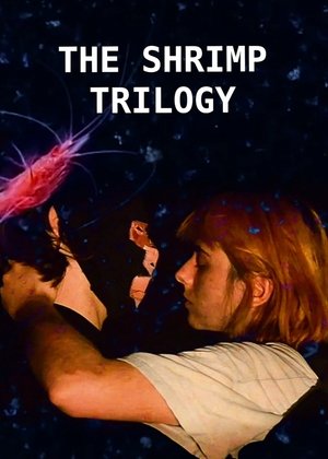 Nonton film THE SHRIMP TRILOGY () terbaru sub indo Nonton film THE SHRIMP TRILOGY () terbaru sub indo
