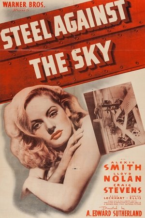 Steel Against the Sky (1941)