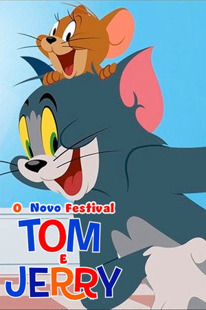 O Novo Festival Tom e Jerry