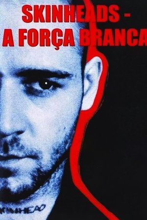Skinheads - A Força Branca