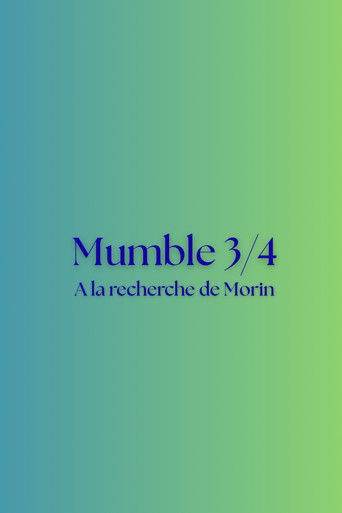 Mumble 3/4 - A la recherche de Morin