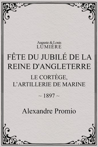 Fête du jubilé de la reine d'Angleterre : le cortège, l’artillerie de marine