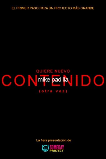 mike padilla: WANTS MORE CONTENT (again)