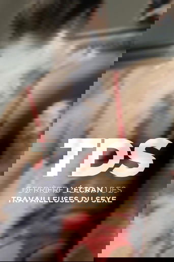TDS, derrière l'écran des Travailleuses Du Sexe