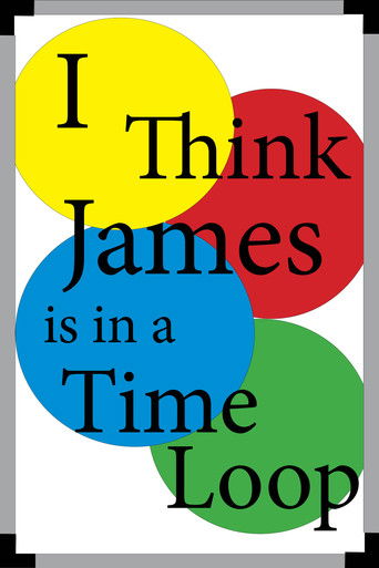 I Think James is in a Time Loop