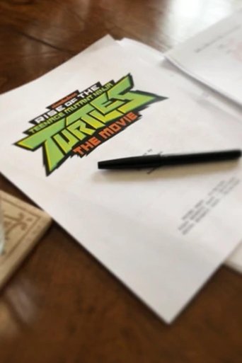 Rise of the Teenage Mutant Ninja Turtles: The Movie