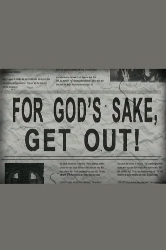 For God's Sake, Get Out!