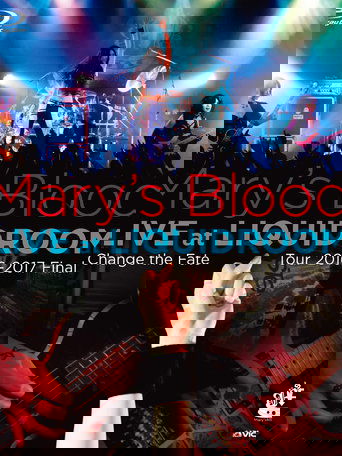 Mary's Blood LIVE at LIQUIDROOM ~Change the Fate Tour 2016-2017 Final~