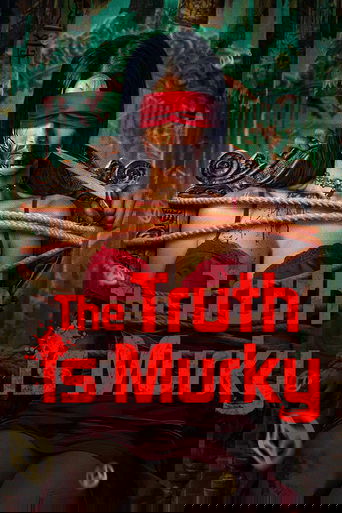 The Truth is Murky