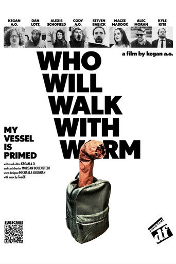WHO WILL WALK WITH WORM